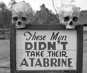 Propaganda used as a reminder to soldiers in the Pacific to take atabrine in order to fight malaria and stay alive. Source: http://www.microkhan.com